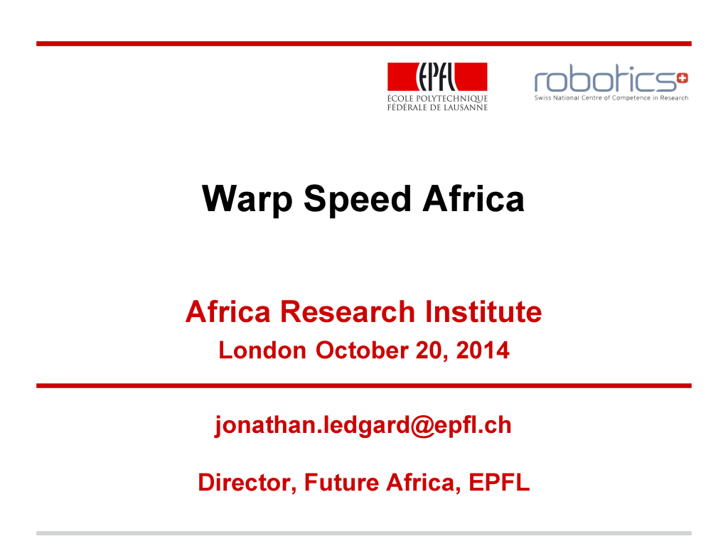 Jonathan Ledgard's presentation slides from Africa Research Institute eventFuture Africa: 'flying donkeys',digital currencies and implanted devices.